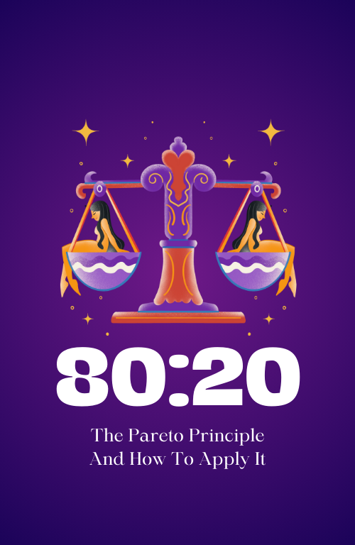 The 80:20 Rule: What It Is And How To Apply It To Your Work